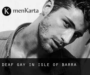 Deaf Gay in Isle of Barra