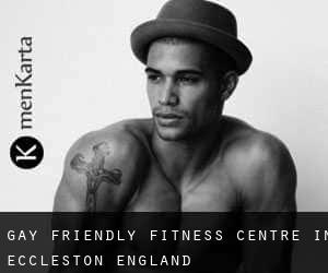 Gay Friendly Fitness Centre in Eccleston (England)